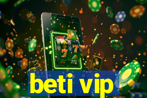 beti vip